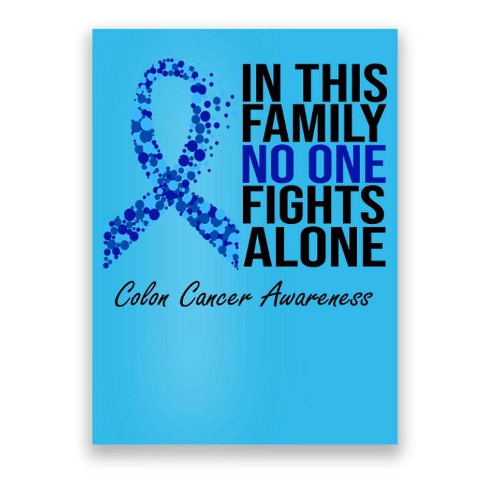 In This Family No One Fights Alone Colon Cancer Ribbon Poster