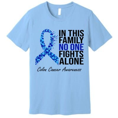 In This Family No One Fights Alone Colon Cancer Ribbon Premium T-Shirt