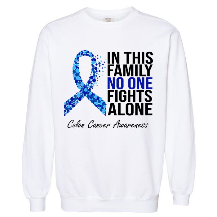 In This Family No One Fights Alone Colon Cancer Ribbon Garment-Dyed Sweatshirt