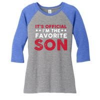 Im The Favorite Son Funny Saying Women's Tri-Blend 3/4-Sleeve Raglan Shirt