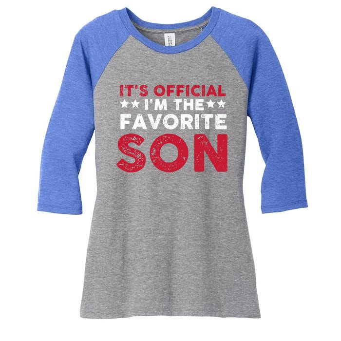 Im The Favorite Son Funny Saying Women's Tri-Blend 3/4-Sleeve Raglan Shirt