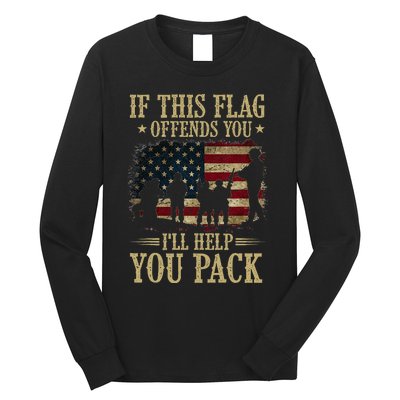 If This Flag Offends You Ill Help You Pack American Flag Long Sleeve Shirt