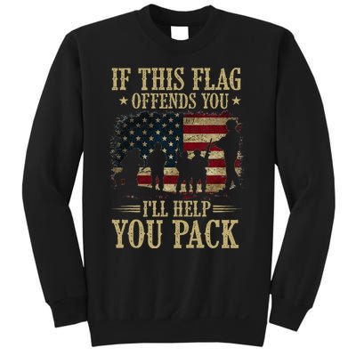 If This Flag Offends You Ill Help You Pack American Flag Sweatshirt