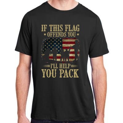 If This Flag Offends You Ill Help You Pack American Flag Adult ChromaSoft Performance T-Shirt