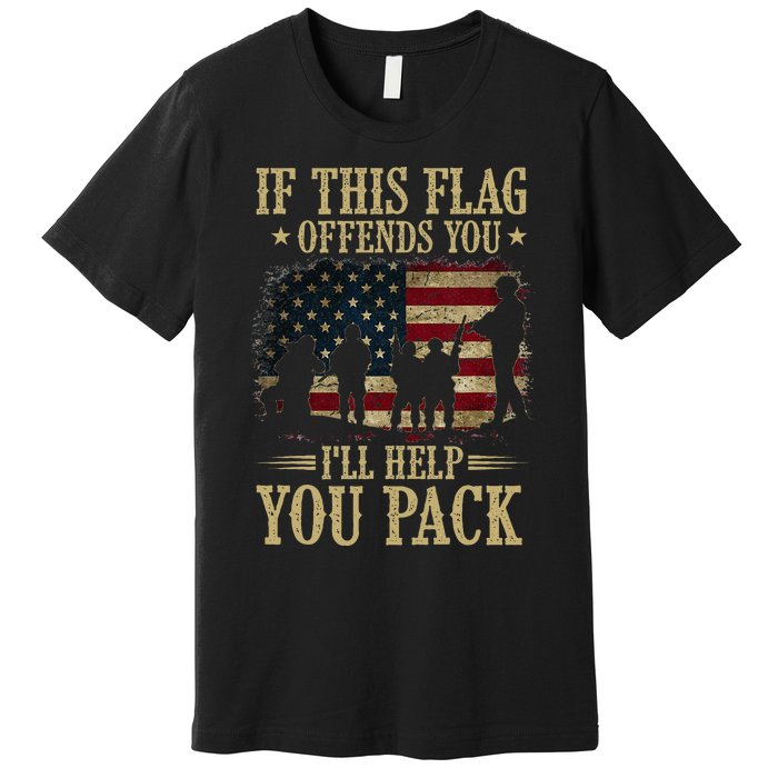 If This Flag Offends You Ill Help You Pack American Flag Premium T-Shirt