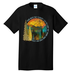 Into The Forest I Go Hiking Nature Lover Camping Gift Tall T-Shirt