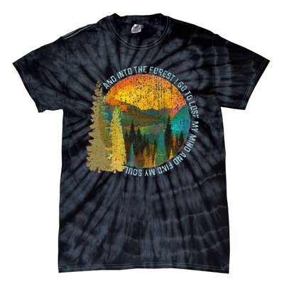 Into The Forest I Go Hiking Nature Lover Camping Gift Tie-Dye T-Shirt