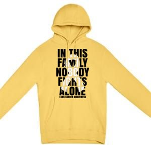 In This Family Nobody Fights Alone Lung Cancer Awareness Premium Pullover Hoodie