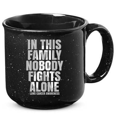 In This Family Nobody Fights Alone Lung Cancer Awareness 15oz Campfire Ceramic Mug