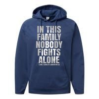 In This Family Nobody Fights Alone Lung Cancer Awareness Performance Fleece Hoodie