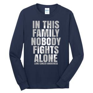 In This Family Nobody Fights Alone Lung Cancer Awareness Tall Long Sleeve T-Shirt