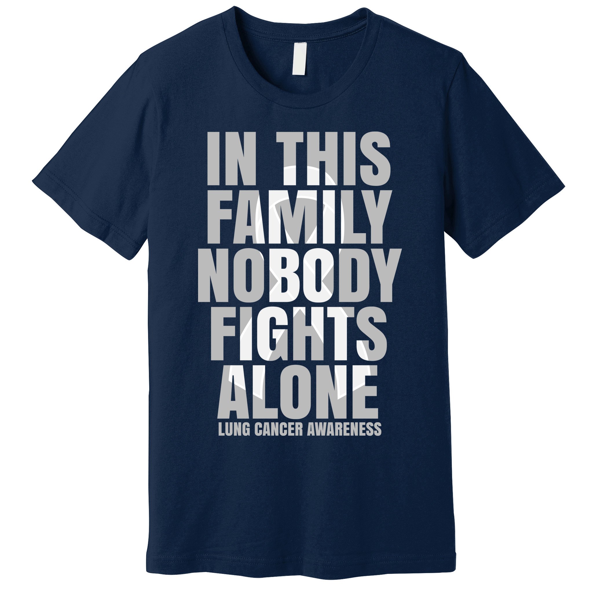 In This Family Nobody Fights Alone Lung Cancer Awareness Premium T-Shirt