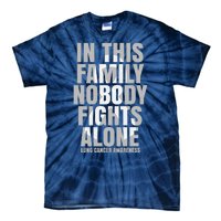 In This Family Nobody Fights Alone Lung Cancer Awareness Tie-Dye T-Shirt