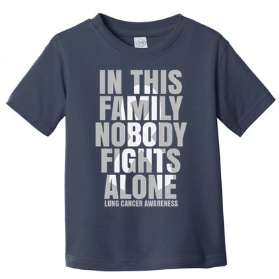In This Family Nobody Fights Alone Lung Cancer Awareness Toddler T-Shirt