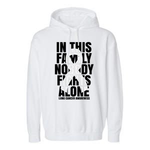 In This Family Nobody Fights Alone Lung Cancer Awareness Garment-Dyed Fleece Hoodie