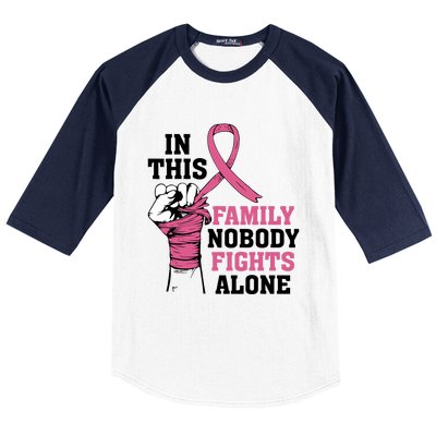 In This Family Nobody Fights Alone Breast Cancer Awareness Baseball Sleeve Shirt