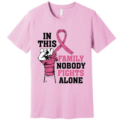 In This Family Nobody Fights Alone Breast Cancer Awareness Premium T-Shirt