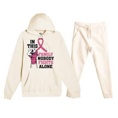 In This Family Nobody Fights Alone Breast Cancer Awareness Premium Hooded Sweatsuit Set