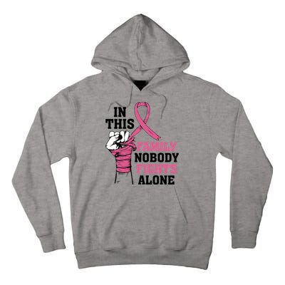 In This Family Nobody Fights Alone Breast Cancer Awareness Tall Hoodie