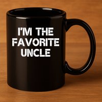 I'm The Favorite Uncle , Funny Family Niece Nephew Gift 11oz C Handle Ceramic Mug