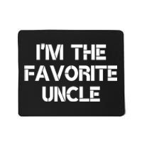 I'm The Favorite Uncle , Funny Family Niece Nephew Gift Mousepad