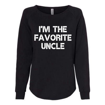 I'm The Favorite Uncle , Funny Family Niece Nephew Gift Womens California Wash Sweatshirt