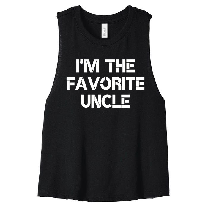 I'm The Favorite Uncle , Funny Family Niece Nephew Gift Women's Racerback Cropped Tank