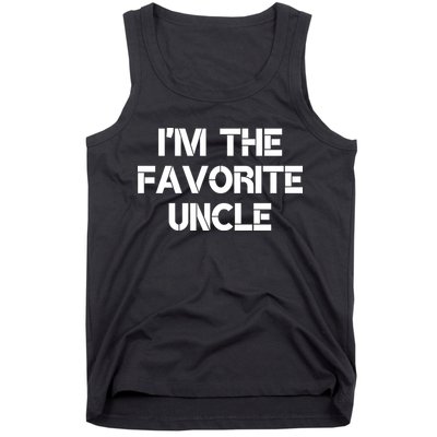 I'm The Favorite Uncle , Funny Family Niece Nephew Gift Tank Top