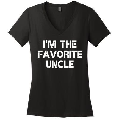 I'm The Favorite Uncle , Funny Family Niece Nephew Gift Women's V-Neck T-Shirt