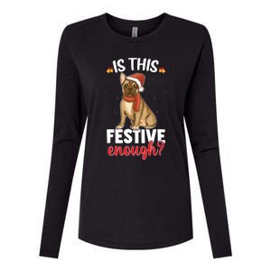 Is This Festive Enough Christmas Joke French Bulldog Santa Funny Gift Womens Cotton Relaxed Long Sleeve T-Shirt