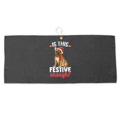 Is This Festive Enough Christmas Joke French Bulldog Santa Funny Gift Large Microfiber Waffle Golf Towel