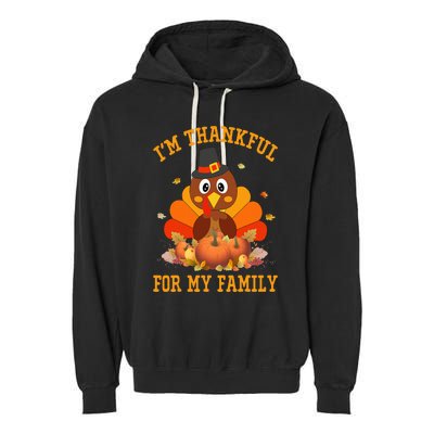 I'm Thankful For My Family Thanksgiving Little Turkey Garment-Dyed Fleece Hoodie