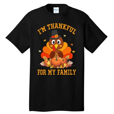 I'm Thankful For My Family Thanksgiving Little Turkey Tall T-Shirt