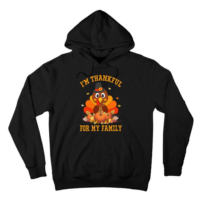 I'm Thankful For My Family Thanksgiving Little Turkey Tall Hoodie