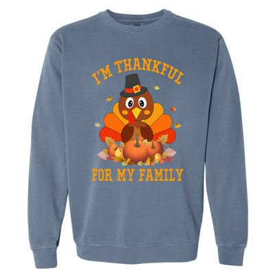 I'm Thankful For My Family Thanksgiving Little Turkey Garment-Dyed Sweatshirt