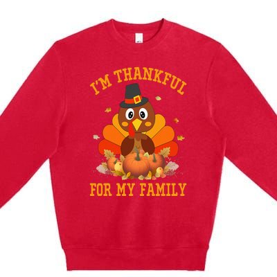 I'm Thankful For My Family Thanksgiving Little Turkey Premium Crewneck Sweatshirt