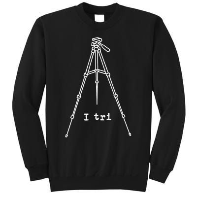 i tri Funny Photography Videographer Tripod Sweatshirt