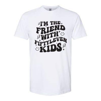 Im The Friend With Fiftyleven Mom Life Big Family Softstyle CVC T-Shirt