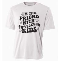 Im The Friend With Fiftyleven Mom Life Big Family Cooling Performance Crew T-Shirt