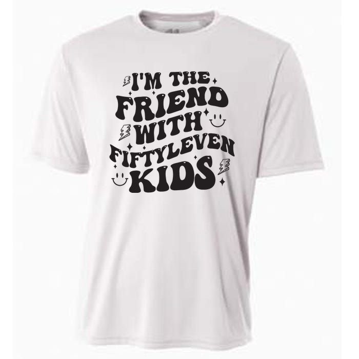 Im The Friend With Fiftyleven Mom Life Big Family Cooling Performance Crew T-Shirt