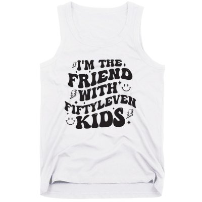 Im The Friend With Fiftyleven Mom Life Big Family Tank Top