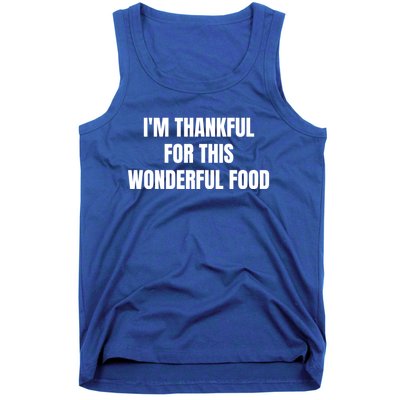 Im Thankful For This Wonderful Food Cool Gift Tank Top