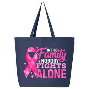 In This Family Nobody Fights Alone We Wear Pink Breast Cancer Awareness Squad 25L Jumbo Tote