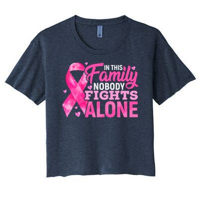 In This Family Nobody Fights Alone We Wear Pink Breast Cancer Awareness Squad Women's Crop Top Tee