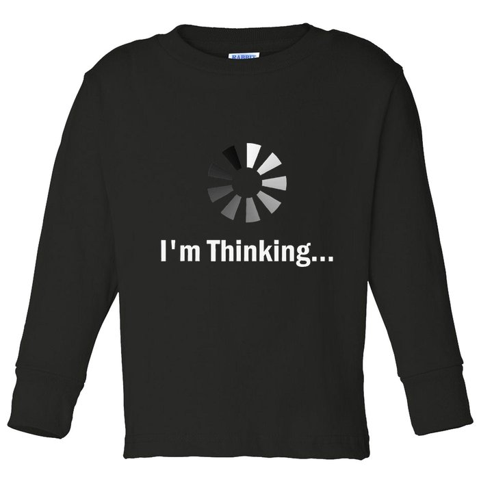 IM Thinking For Geeks Nerds Programmers Toddler Long Sleeve Shirt