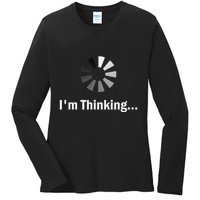 IM Thinking For Geeks Nerds Programmers Ladies Long Sleeve Shirt