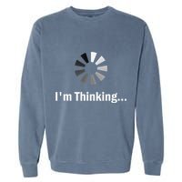 IM Thinking For Geeks Nerds Programmers Garment-Dyed Sweatshirt