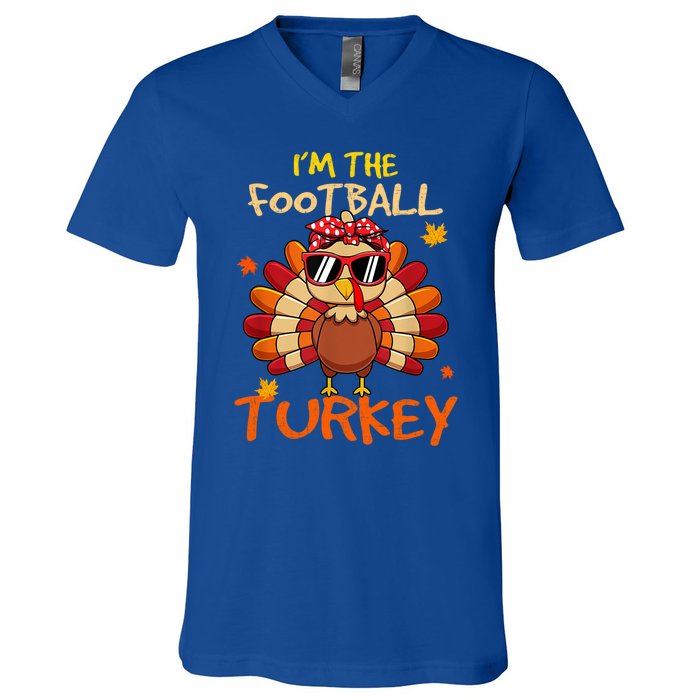 Im The Football Turkey Family Happy Thanksgiving Thankful Gift V-Neck T-Shirt