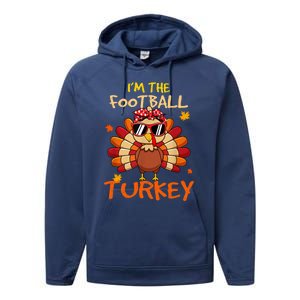 Im The Football Turkey Family Happy Thanksgiving Thankful Gift Performance Fleece Hoodie