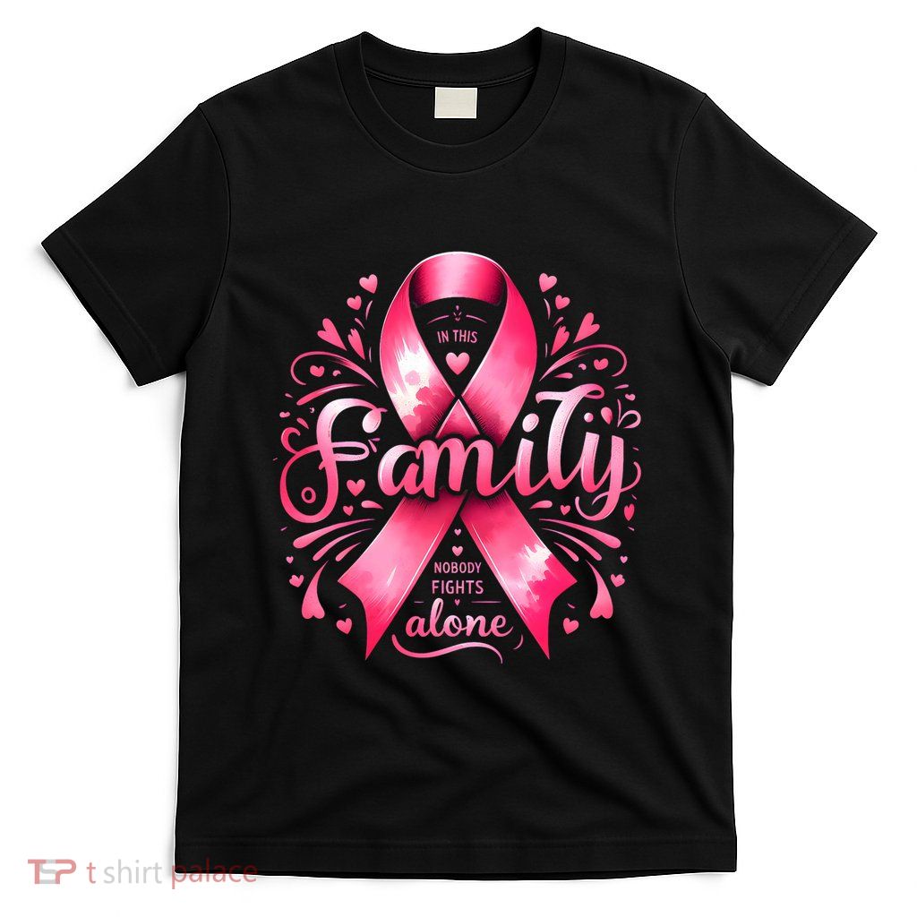 In This Family No One Fight Alone Breast Cancer Awareness T-Shirt